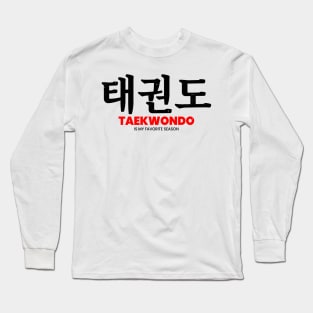 taekwondo Long Sleeve T-Shirt